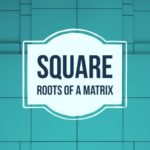 Find All the Square Roots of a Given 2 by 2 Matrix