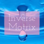 Find the Inverse Matrices if Matrices are Invertible by Elementary Row Operations